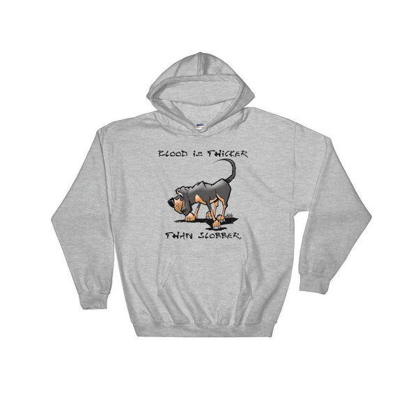 Blood is Thicker than Slobber Hooded Sweatshirt - The Bloodhound Shop