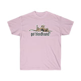 2021 Got Bloodhound? FBC Design Unisex Ultra Cotton Tee