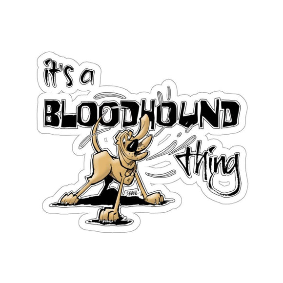 A Bloodhound Thing FBC Kiss-Cut Stickers