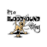 A Bloodhound Thing FBC Kiss-Cut Stickers