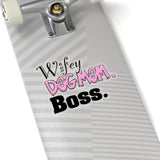 Wifey Dog Mom Boss FBC Kiss-Cut Stickers