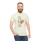 Fall In Love Design Unisex Heavy Cotton Tee