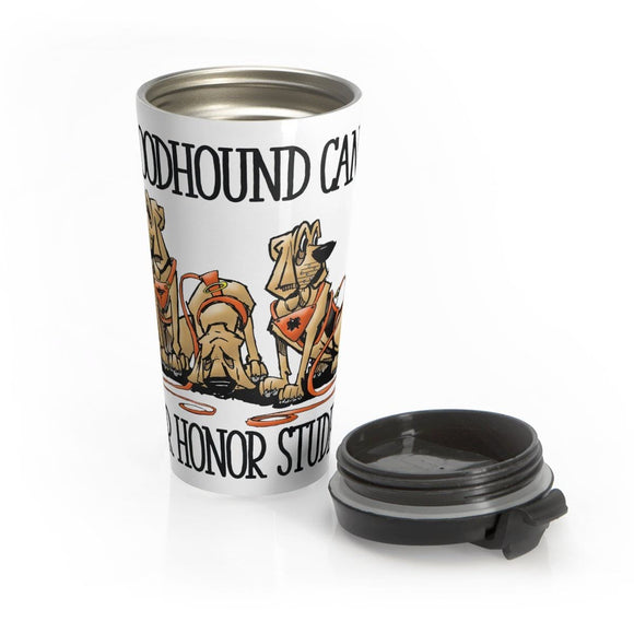 Honor Student Hounds Stainless Steel Travel Mug - The Bloodhound Shop