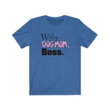 Wifey Dog Mom Boss FBC Unisex Jersey Short Sleeve Tee (Black Lettering)