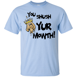 Shush Your Mouth Gildan Ultra Cotton T-Shirt - The Bloodhound Shop