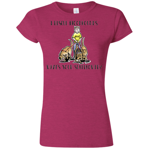 Superpower Howards Hounds Gildan Softstyle Ladies' T-Shirt - The Bloodhound Shop
