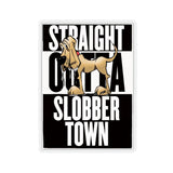 Straight Outta Slobbertown FBC Kiss-Cut Stickers