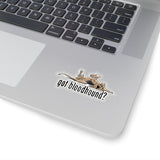 2021 Got bloodhound? FBC Design Kiss-Cut Stickers