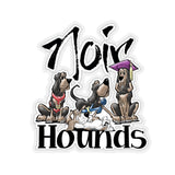 NEW Noir Hounds Official Kiss-Cut Stickers | The Bloodhound Shop