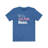 Wifey Dog Mom Boss FBC Unisex Jersey Short Sleeve Tee (With lettering)