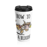 How to Walk a Bloodhound Stainless Steel Travel Mug - The Bloodhound Shop