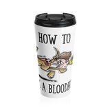 How to Walk a Bloodhound Stainless Steel Travel Mug - The Bloodhound Shop