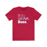 Wifey Dog Mom Boss FBC Unisex Jersey Short Sleeve Tee (With lettering)