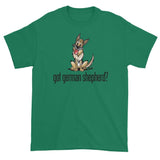 More Dogs Got German Shepherd? short sleeve t-shirt - The Bloodhound Shop