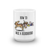 How to Walk a Bloodhound - Mug - The Bloodhound Shop