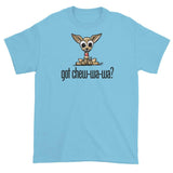 Chihuahua- Got Chew-Wa-Wa FBC short sleeve t-shirt - The Bloodhound Shop