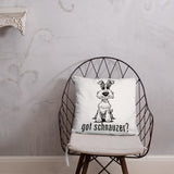 Schnauzer- Got Schnauzer? FBC Basic Pillow - The Bloodhound Shop