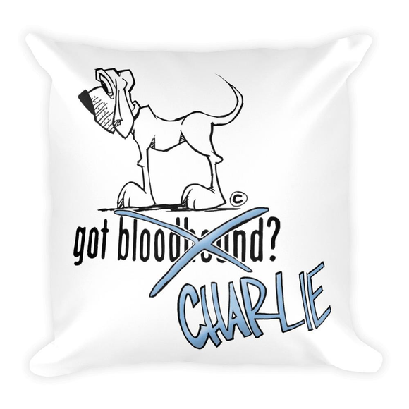 Tim's Got Charlie? Square Pillow - The Bloodhound Shop