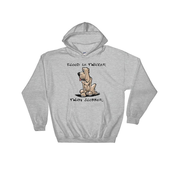 Blood is Thicker than Slobber Hooded Sweatshirt - The Bloodhound Shop