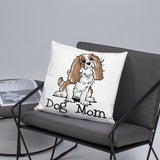 Cavalier- Dog Mom FBC Basic Pillow - The Bloodhound Shop