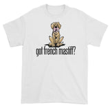 More Dogs Got French Mastiff? Short sleeve t-shirt - The Bloodhound Shop