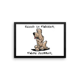 Blood is Thicker than Slobber Framed poster - The Bloodhound Shop