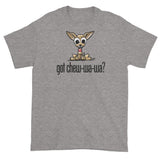 Chihuahua- Got Chew-Wa-Wa FBC short sleeve t-shirt - The Bloodhound Shop