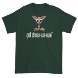 More Dogs Got Chew-Wa-Wa? short sleeve t-shirt - The Bloodhound Shop
