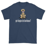 More Dogs! Dogue De Bordeaux Short sleeve t-shirt - The Bloodhound Shop