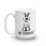 Schnauzer- Got Schnauzer? FBC Mug - The Bloodhound Shop