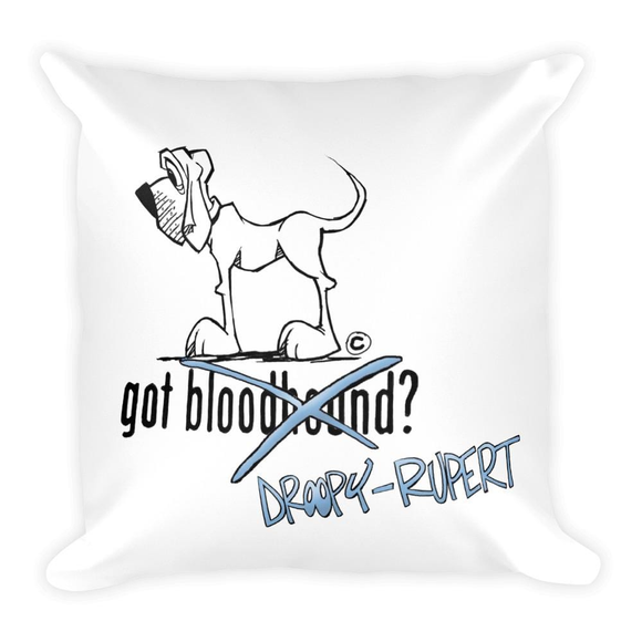 Tim's Got Droopy-Rupert? Square Pillow - The Bloodhound Shop