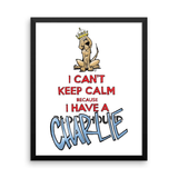 Tim's Keep Calm Charlie Framed poster - The Bloodhound Shop