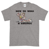 English Bulldog- FBC How to Walk a Bulldog Short-Sleeve T-Shirt - The Bloodhound Shop