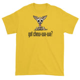 Chihuahua- Got Chew-Wa-Wa FBC short sleeve t-shirt - The Bloodhound Shop