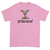 Chihuahua- Got Chew-Wa-Wa FBC short sleeve t-shirt - The Bloodhound Shop
