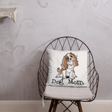 Cavalier- Dog Mom FBC Basic Pillow - The Bloodhound Shop