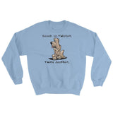 Blood is Thicker than Slobber Sweatshirt - The Bloodhound Shop