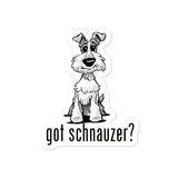 Schnauzer- Got Schnauzer? FBC Bubble-free stickers - The Bloodhound Shop