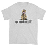 More Dogs Got French Mastiff? Short sleeve t-shirt - The Bloodhound Shop