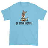 More Dogs Got German Shepherd? short sleeve t-shirt - The Bloodhound Shop