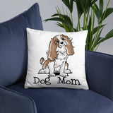 Cavalier- Dog Mom FBC Basic Pillow - The Bloodhound Shop