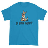 More Dogs Got German Shepherd? short sleeve t-shirt - The Bloodhound Shop