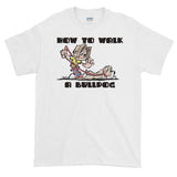 English Bulldog- FBC How to Walk a Bulldog Short-Sleeve T-Shirt - The Bloodhound Shop