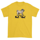 Pug- FBC Pug You! short sleeve t-shirt - The Bloodhound Shop