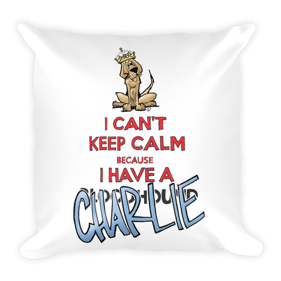 Tim's Keep Calm Charlie Square Pillow - The Bloodhound Shop