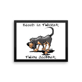 Blood is Thicker than Slobber Framed poster - The Bloodhound Shop
