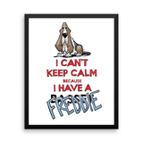 Tim's Keep Calm Freddie Framed poster - The Bloodhound Shop