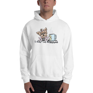 Yorkie- Don't Do Mornings FBC Hooded Sweatshirt - The Bloodhound Shop