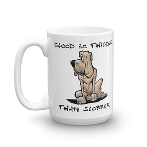 Blood is Thicker than Slobber Mug - The Bloodhound Shop