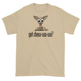Chihuahua- Got Chew-Wa-Wa FBC short sleeve t-shirt - The Bloodhound Shop
